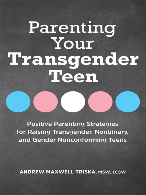 Title details for Parenting Your Transgender Teen by Andrew Maxwell Triska - Available